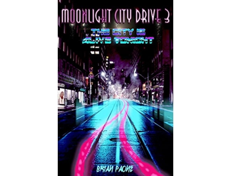 Livro Moonlight City Drive 3 The City is Alive Tonight de Brian Paone (Inglês)