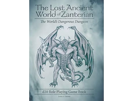 Livro The Lost Ancient World of Zanterian D20 Role Playing Game Book The Worlds Dangerous Dungeon de James A Grosse (Inglês)