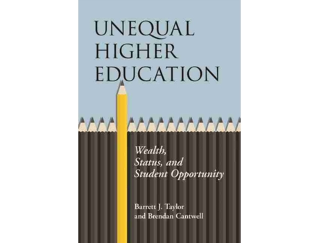 Livro unequal higher education de barrett j. taylor,brendan cantwell (inglês)