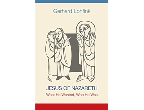 Livro Jesus of Nazareth What He Wanted Who He Was de Gerhard Lohfink (Inglês)