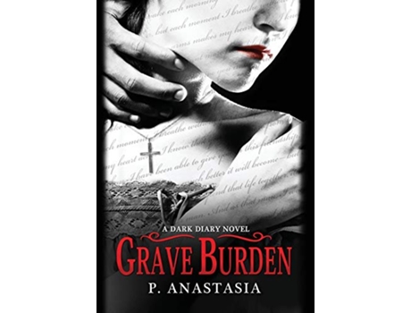 Livro Grave Burden A Dark Diary Novel 2 de P Anastasia (Inglês - Capa Dura)