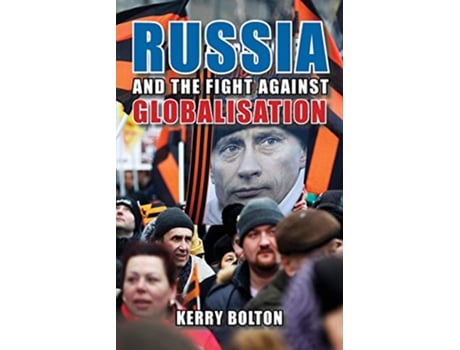 Livro Russia and the Fight Against Globalisation de Kerry Bolton (Inglês)