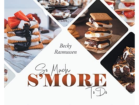 Livro So Much Smore To Do de Becky Rasmussen (Inglês - Capa Dura)