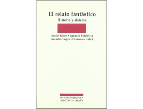 Livro El Relato Fantástico Historia Y Sistema de Antón Risco Y Arcadi Ignacio Soldevilla (Espanhol)