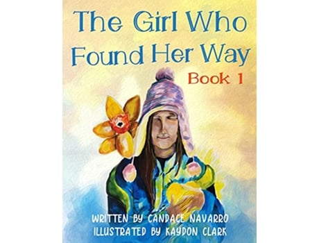 Livro The Girl Who Found Her Way The Adventures of Little Miss Pai de Candace Navarro (Inglês)