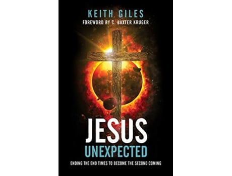 Livro Jesus Unexpected Ending the End Times to Become the Second Coming de Keith Giles (Inglês)