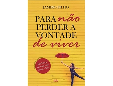 Livro Para Nao Perder A Vontade De Viver - Ide de Jamiro Filho (Português)