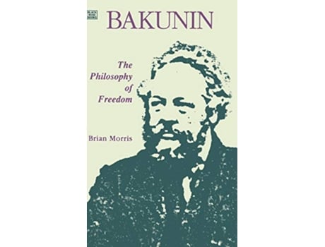 Livro Bakunin Philosophy of Freedom de Brian Morris (Inglês)