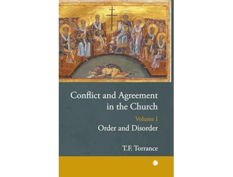 Livro Conflict and Agreement in the Church, Volume 1 de Thomas F Torrance (Inglês - Capa Dura)