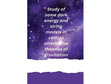 Livro Study of some dark energy and string models in certain alternative theories of gravitation de Divya Prasanthi U Y (Inglês)