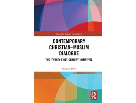 Livro Contemporary ChristianMuslim Dialogue de Douglas Pratt (Inglês - Capa Dura)