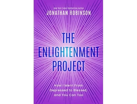 Livro The Enlightenment Project How I Went From Depressed to Blessed and You Can Too de jonathan robinson (Inglês)