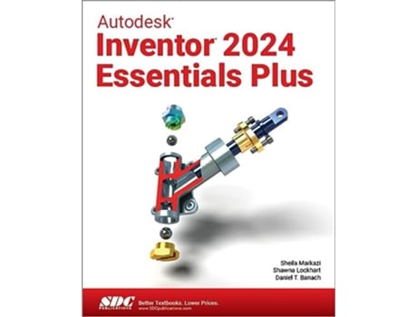 Livro Autodesk Inventor 2024 Essentials Plus de Daniel T Banach, Shawna Lockhart et al. (Inglês)