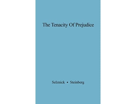 Livro Tenacity of Prejudice de Gertrude Jaeger Selznick, Gertude Jaeger Selznick et al. (Inglês - Capa Dura)