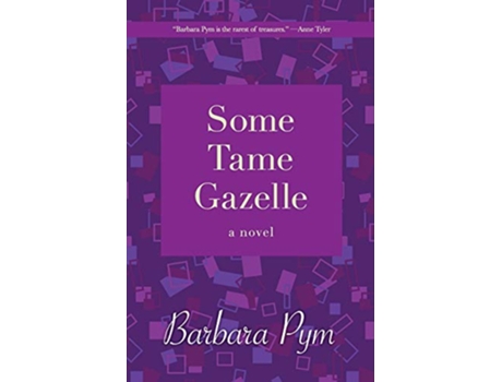 Livro Some Tame Gazelle A Novel de Barbara Pym (Inglês)