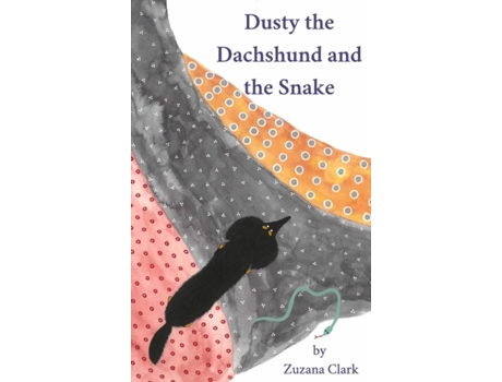 Livro dusty the dachshund and the snake de zuzana clark (inglês)