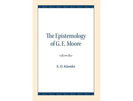 Livro the epistemology of g. e. moore de e.d. klemke (inglês)