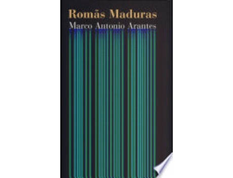 Livro ROMAS MADURAS de ARANTES, MARCO ANTONIO (Português do Brasil)