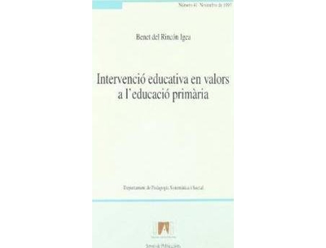 Livro Intervenció educativa en valors a l'Educació Primà de Benet Del Rincón I Egea (Catalão)