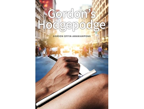 Livro Gordons Hodgepodge de Gordon Offin-Amaniampong (Inglês)