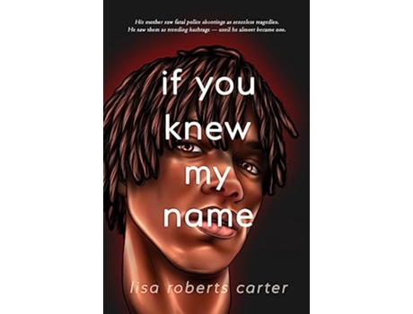 Livro If You Knew My Name de Lisa Roberts Carter (Inglês - Capa Dura)