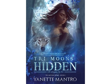 Livro Tri Moons Hidden Hidden 1 de Yanette Mantro (Inglês)