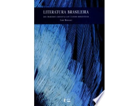 Livro Literatura Brasileira: dos Primeiros Cronistas aos Últimos Românticos de Luiz Roncari (Português do Brasil)