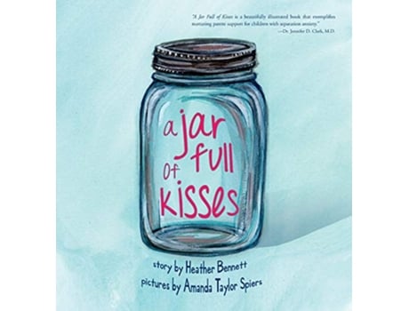 Livro A Jar Full of Kisses de Heather Bennett Amanda Taylor Spiers (Inglês)