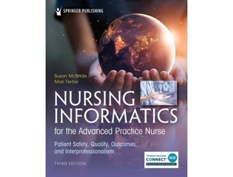 Livro Nursing Informatics for the Advanced Practice Nurse de Susan Mcbride Phd Rn-Bc Cphims Faan e Mari Tietze Phd Rn Fhimss Faan (Inglês)