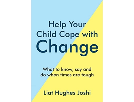 Livro Help Your Child Cope with Change de Liat Hughes Joshi (Inglês)