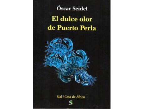 Livro Dulce Olor De Puerto Perla,El de Oscar Seidel (Espanhol)