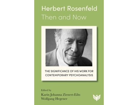 Livro Herbert Rosenfeld – Then and Now de Hegener, Wolfgang et al. (Inglês)