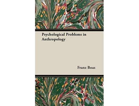 Livro Psychological Problems in Anthropology de Franz Boas (Inglês)