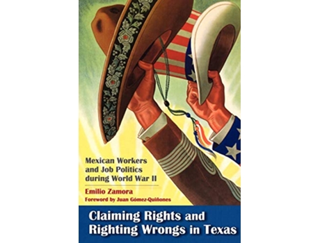 Livro Claiming Rights and Righting Wrongs in Texas de Emilio Zamora (Inglês)