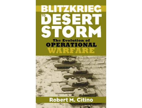 Livro blitzkrieg to desert storm de robert m. citino (inglês)