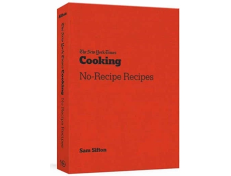 Livro The New York Times Cooking No-Recipe Recipes de Sam Sifton (Inglês - 2021)