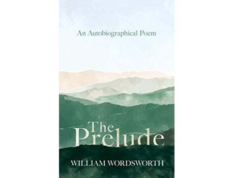 Livro The Prelude An Autobiographical Poem de William Wordsworth (Inglês)