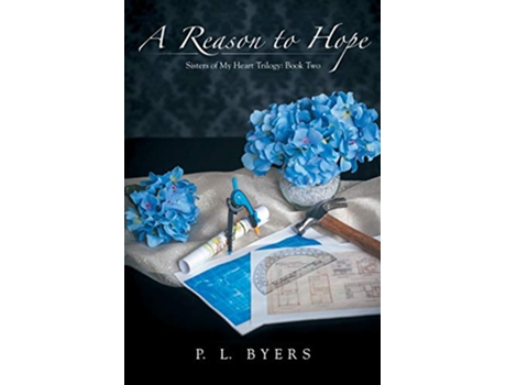 Livro A Reason to Hope de P L Byers (Inglês)