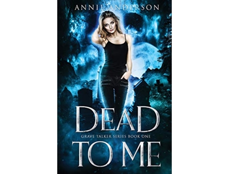 Livro Dead to Me Grave Talker de Annie Anderson (Inglês)