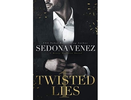 Livro Twisted Lies 1 Dirty Secrets de Sedona Venez (Inglês)