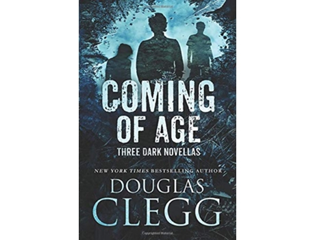 Livro Coming of Age Three Dark Novellas de Douglas Clegg (Inglês)