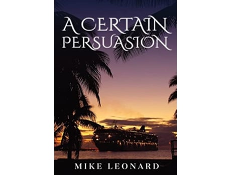 Livro A Certain Persuasion de Mike Leonard (Inglês)