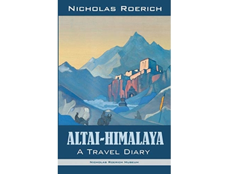 Livro AltaiHimalaya A Travel Diary de Nicholas Roerich (Inglês)