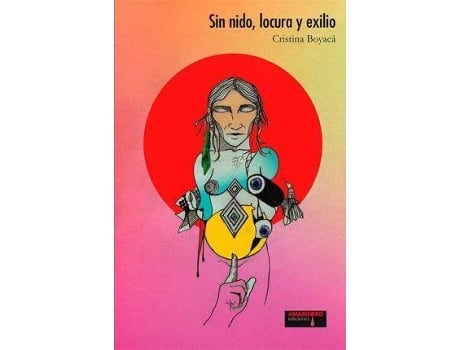 Livro Sin nido, locura y exilio de Cristina Boyacá Páez (Espanhol)