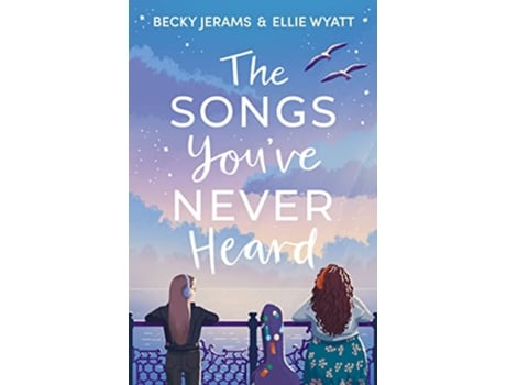 Livro Songs Youve Never Heard de Becky Jerams e Ellie Wyatt (Inglês)