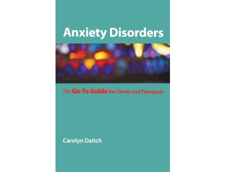 Livro Anxiety Disorders de Carolyn Daitch Phd (Inglês)