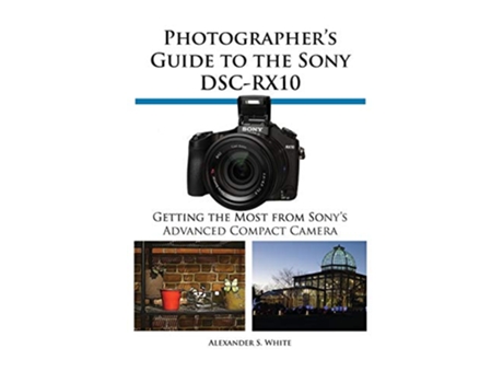 Livro Photographers Guide to the Sony DscRx10 de Alexander S White (Inglês)