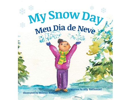 Livro My Snow Day Meu Dia de Neve de Ally Nathaniel (Português - Capa Dura)