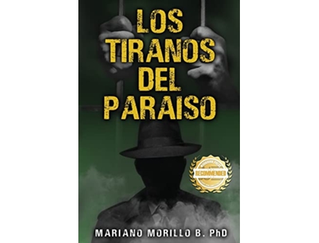 Livro Los Tiranos Del Paraiso Spanish Edition de Mariano Morillo (Espanhol)