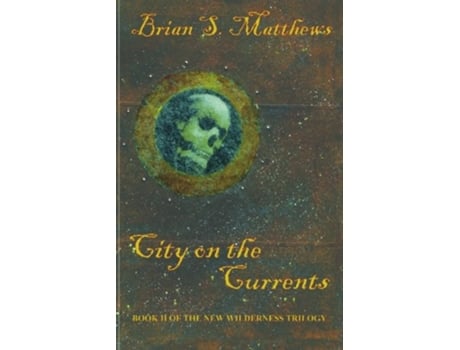 Livro City on the Currents de Brian S Matthews (Inglês)